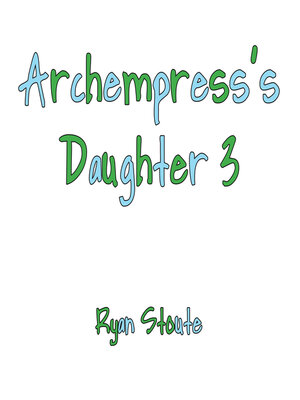 cover image of Archempress's Daughter 3